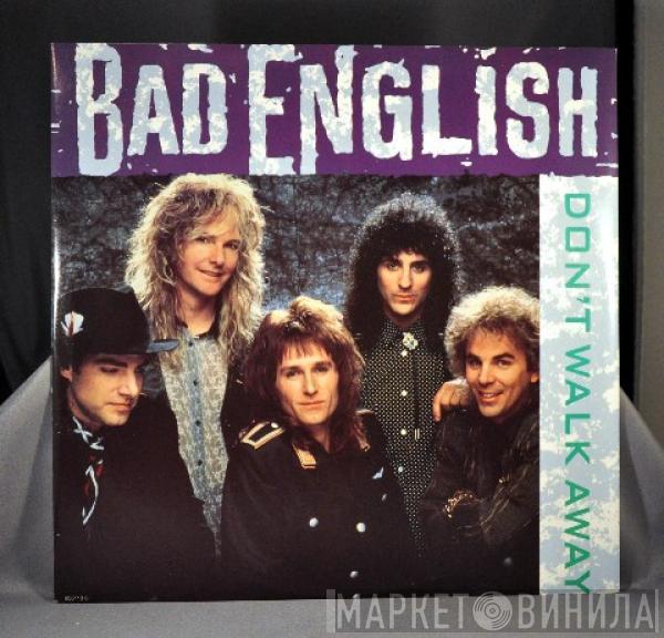 Bad English - Don't Walk Away