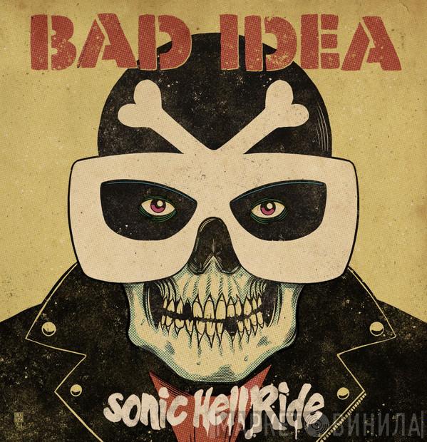  Bad Idea  - Sonic Hellride