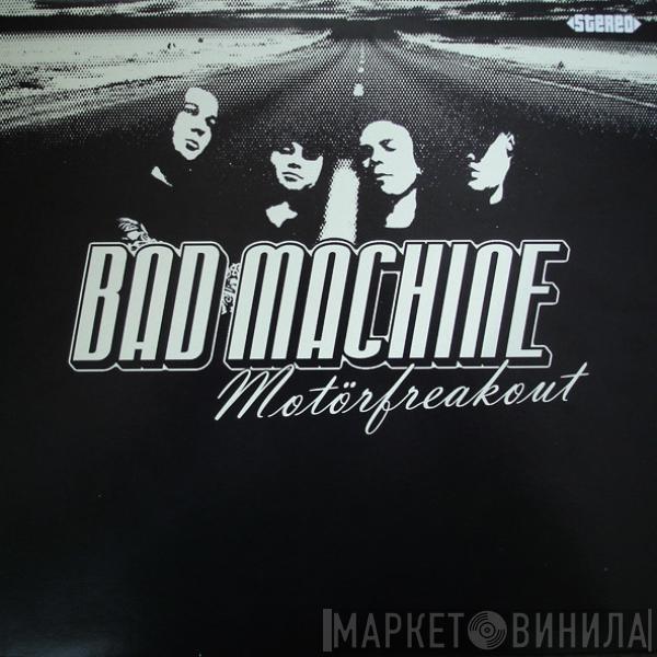 Bad Machine - Motörfreakout
