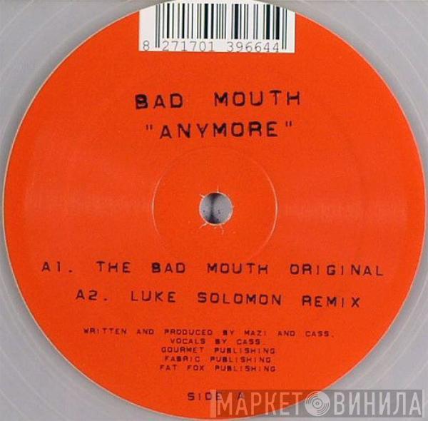 Bad Mouth - Anymore