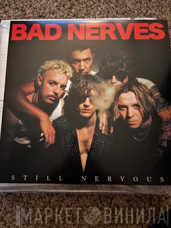 Bad Nerves - Still Nervous