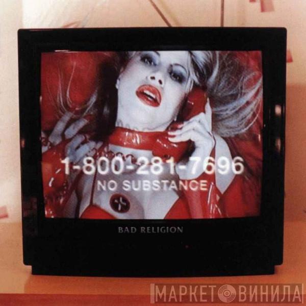  Bad Religion  - No Substance