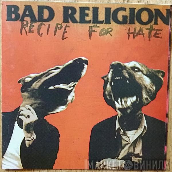  Bad Religion  - Recipe For Hate