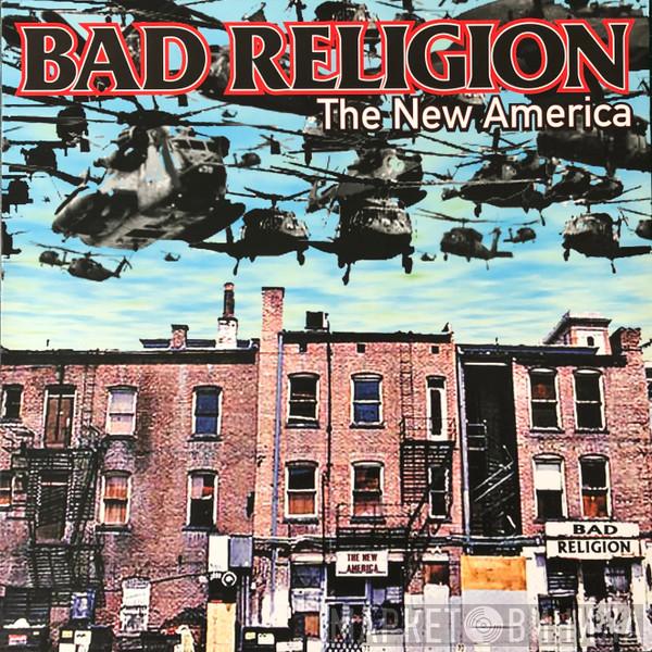 Bad Religion - The New America