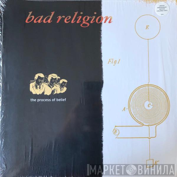  Bad Religion  - The Process Of Belief