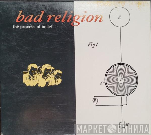  Bad Religion  - The Process Of Belief