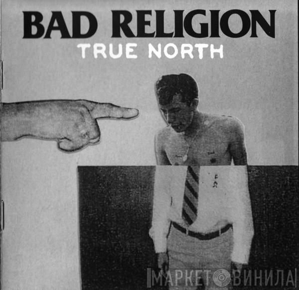 Bad Religion - True North