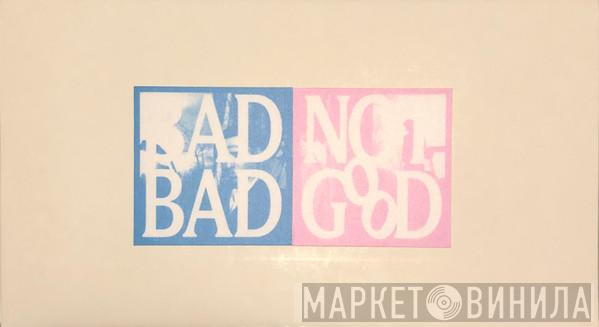  BadBadNotGood  - Talk Memory