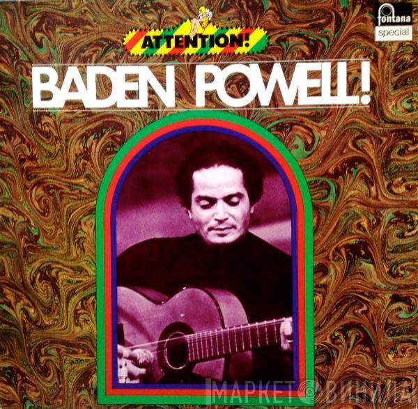 Baden Powell - Attention! Baden Powell!