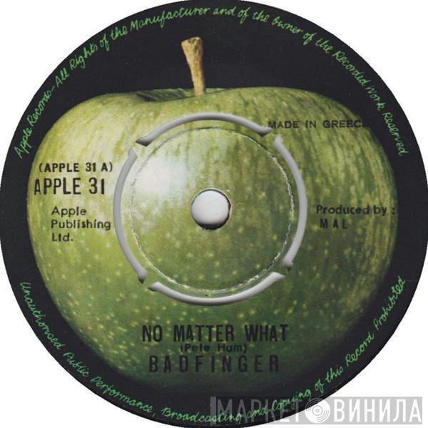  Badfinger  - No Matter What / Better Days