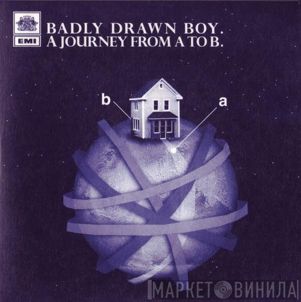 Badly Drawn Boy - A Journey From A To B