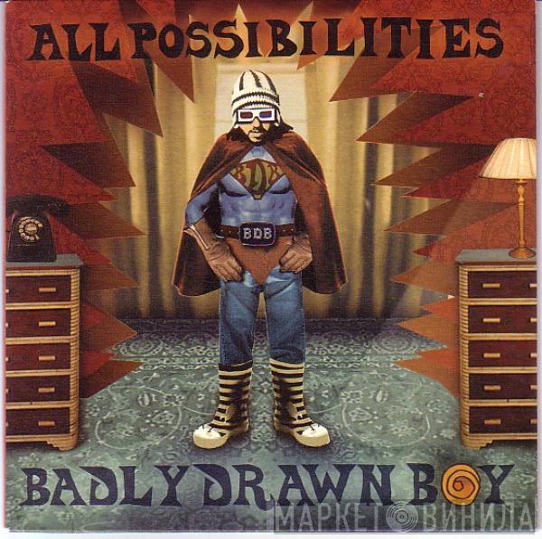 Badly Drawn Boy - All Possibilities