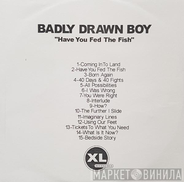  Badly Drawn Boy  - Have You Fed The Fish?
