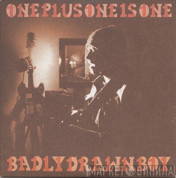 Badly Drawn Boy - One Plus One Is One