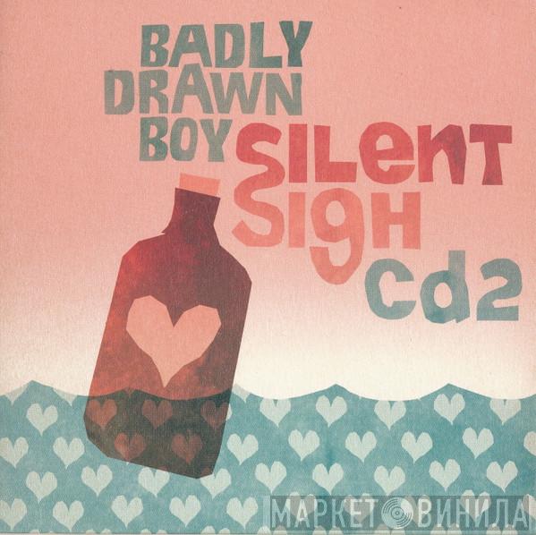 Badly Drawn Boy - Silent Sigh