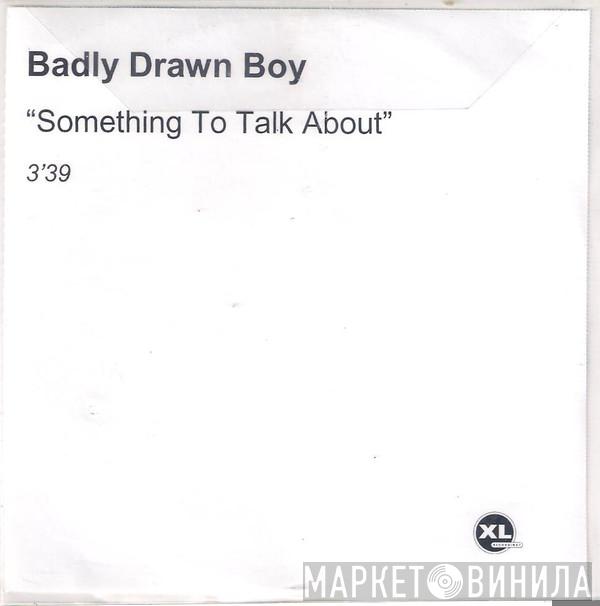  Badly Drawn Boy  - Something To Talk About