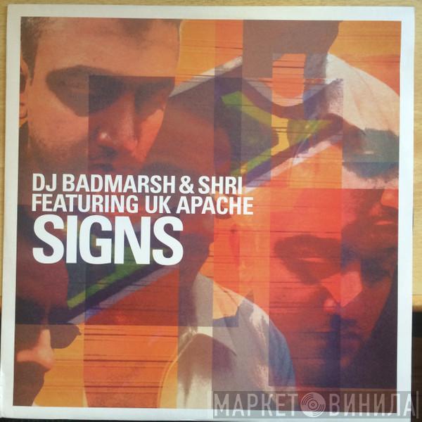 Badmarsh & Shri, UK Apachi - Signs