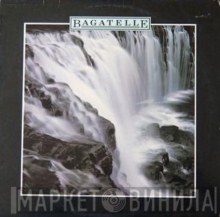 Bagatelle  - Bagatelle
