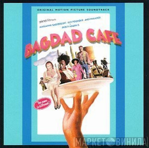  - Bagdad Cafe (Original Motion Picture Soundtrack)