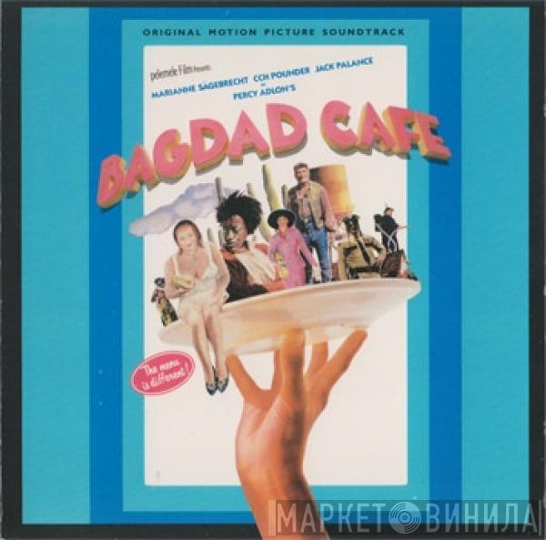 - Bagdad Cafe (Original Motion Picture Soundtrack)