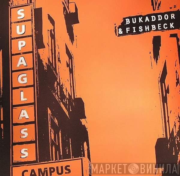 Baggy Bukaddor & Tim Fishbeck - Supaglass