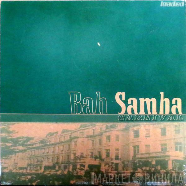 Bah Samba - Carnival