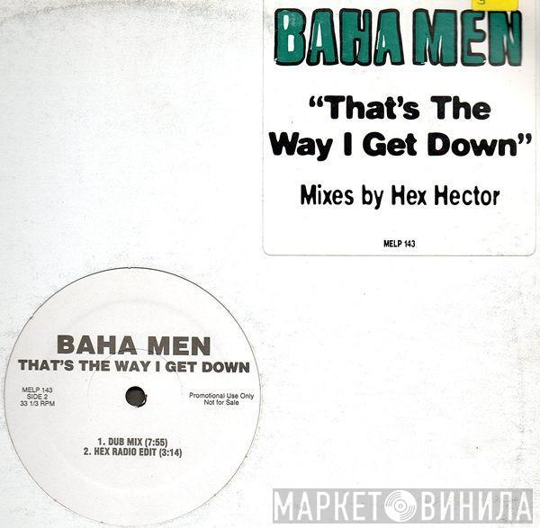 Baha Men - That's The Way I Get Down