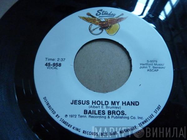Bailes Brothers - Jesus Hold My Hand