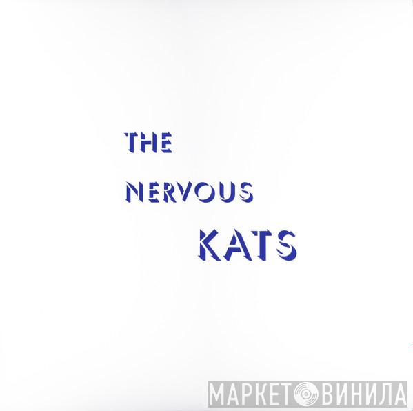 Bailey's Nervous Kats - The Nervous Kats