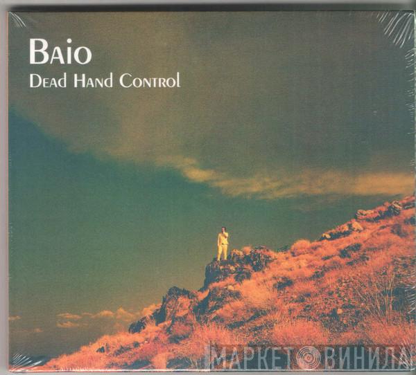 Baio  - Dead Hand Control