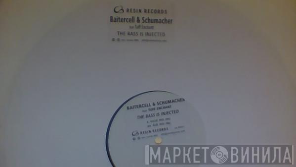 Baitercell & Schumacher - The Bass Is Injected