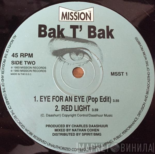 Bak T' Bak - Eye For An Eye