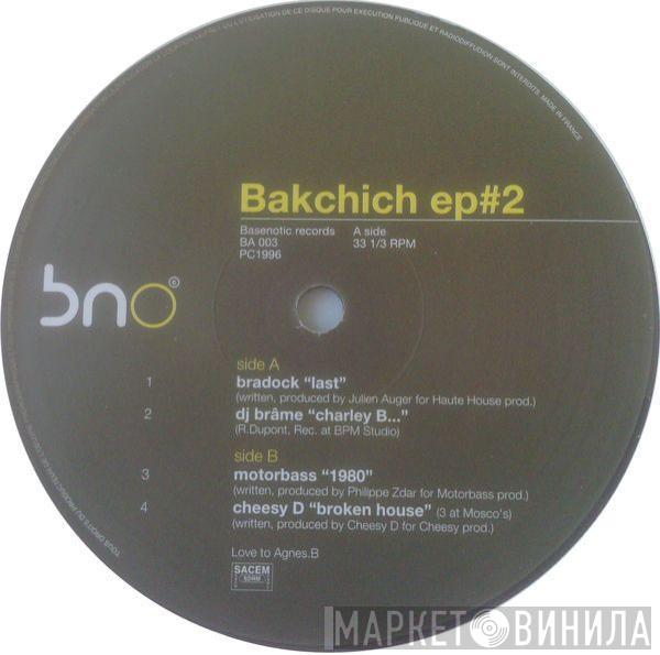  - Bakchich EP#2