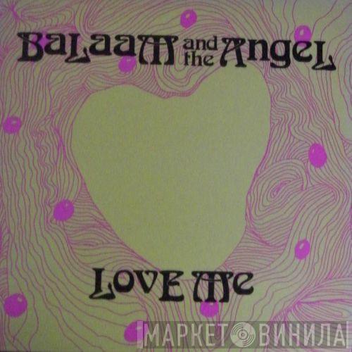 Balaam And The Angel - Love Me