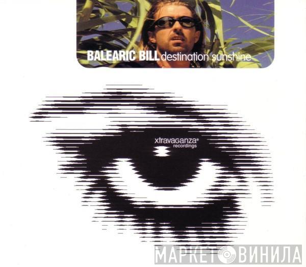 Balearic Bill - Destination Sunshine