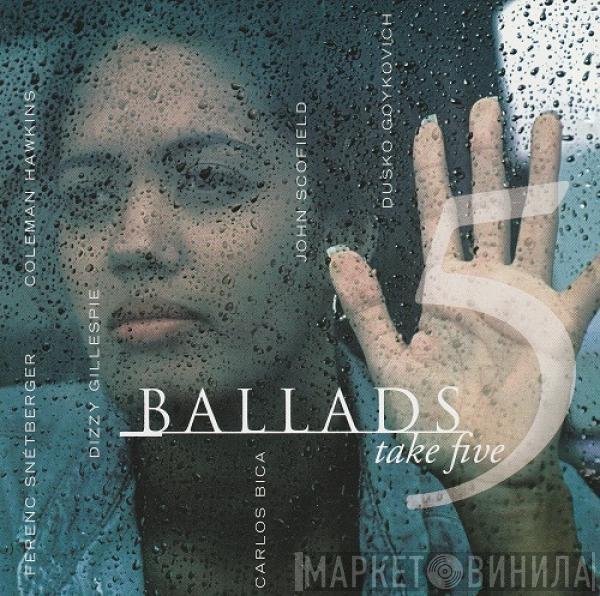  - Ballads Take Five