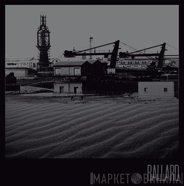 Ballard  - Nacer, Vivir, Morir En El Mismo Lugar