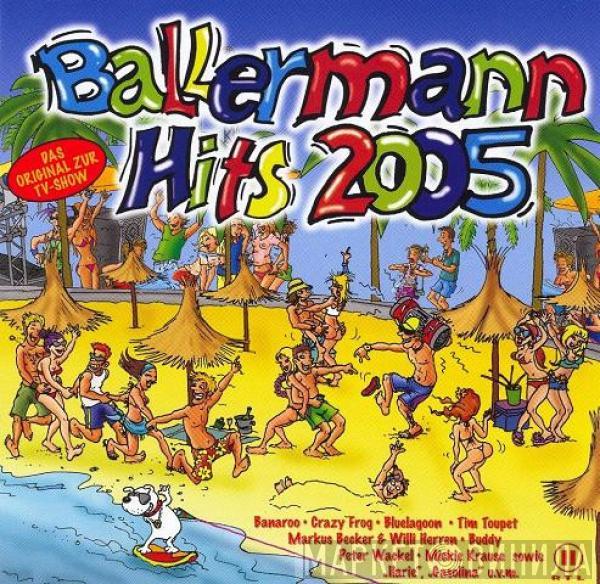  - Ballermann Hits 2005