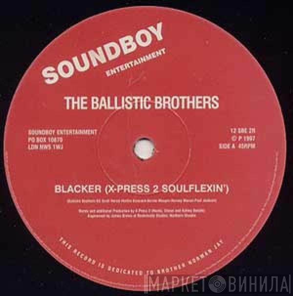 Ballistic Brothers - Blacker (Remixes)