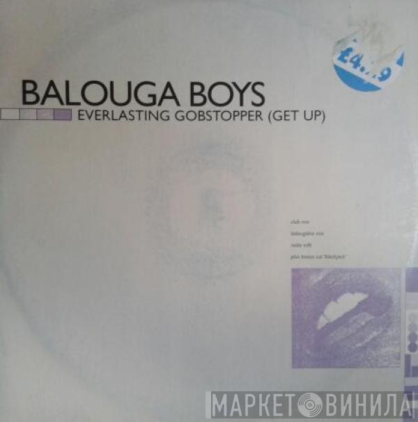 Balouga Boys - Everlasting Gobstopper (Get Up)