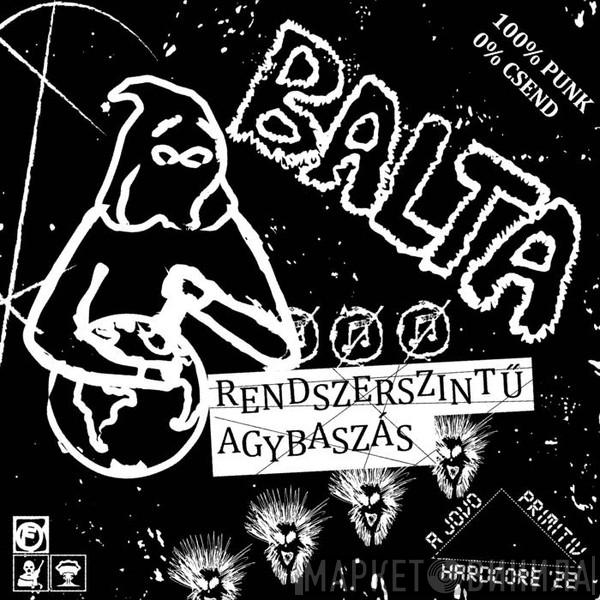 Balta  - Rendszerszintű Agybasz​á​s