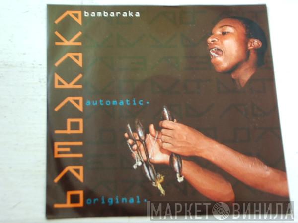 Bambaraka - Automatic. Original.