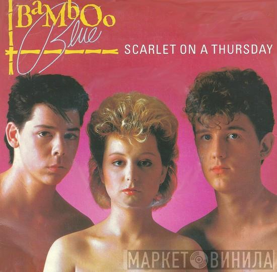 Bamboo Blue - Scarlet On A Thursday