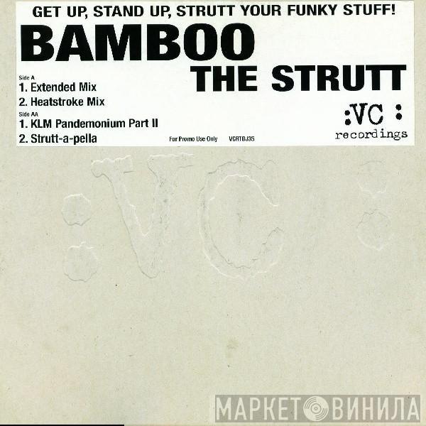 Bamboo - The Strutt