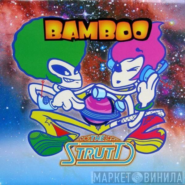 Bamboo - The Strutt