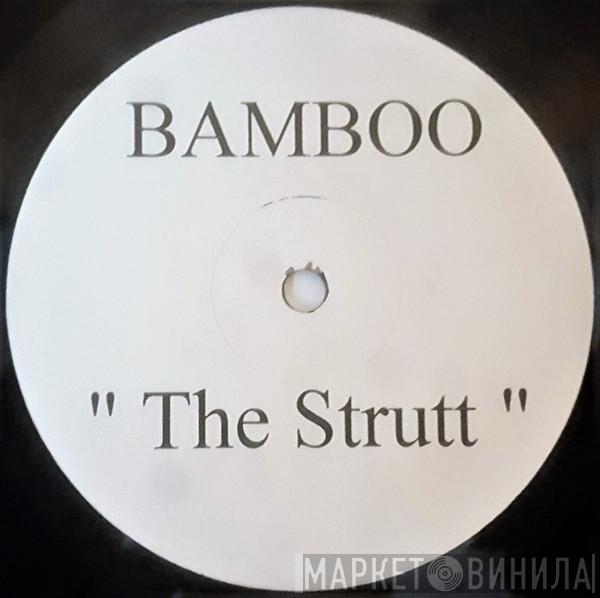 Bamboo - The Strutt