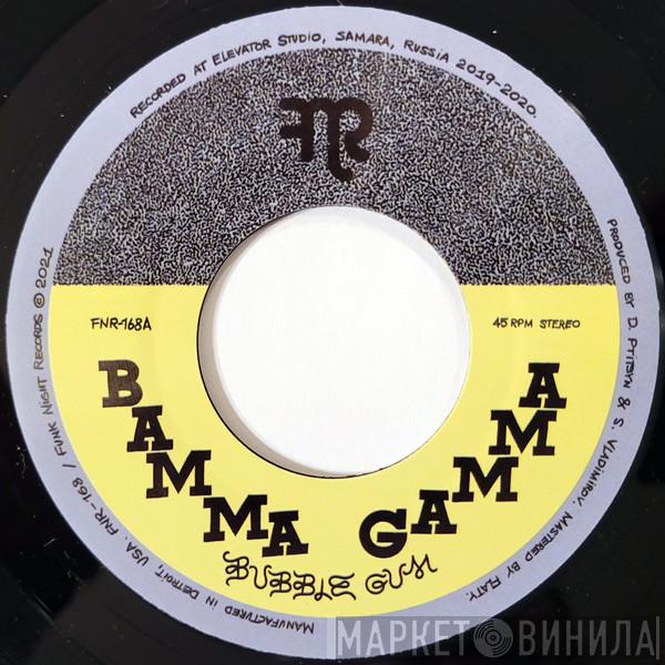 Bamma Gamma - Bubble Gum