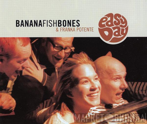 Bananafishbones, Franka Potente - Easy Day