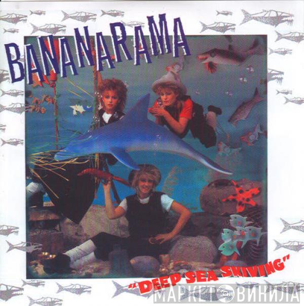 Bananarama - Deep Sea Skiving