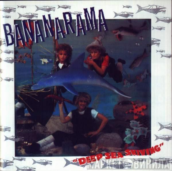 Bananarama - Deep Sea Skiving